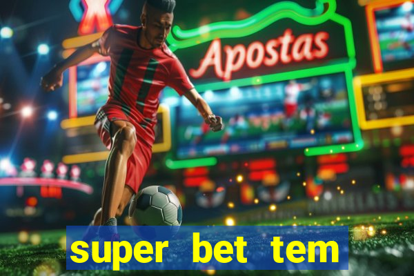 super bet tem pagamento antecipado